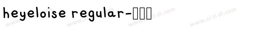 heyeloise regular字体转换